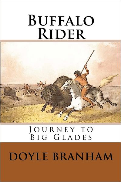 Cover for Doyle Branham · Buffalo Rider: Journey to Gladesville (Paperback Bog) (2011)