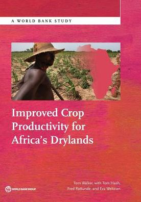 Improved Crop Productivity for Africa?s Drylands - Tom Walker - Livres - World Bank Publications - 9781464808968 - 12 août 2016