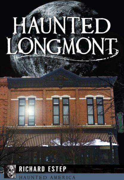 Cover for Richard Estep · Haunted Longmont (Paperback Book) (2015)