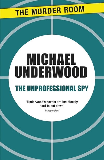Cover for Michael Underwood · The Unprofessional Spy - Murder Room (Taschenbuch) (2013)