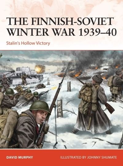 Cover for David Murphy · The Finnish-Soviet Winter War 1939–40: Stalin's Hollow Victory - Campaign (Paperback Bog) (2021)
