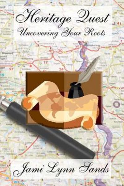 Cover for Jami Lynn Sands · Heritage Quest, Uncovering Your Roots (Paperback Book) (2012)