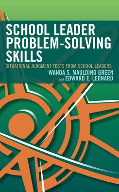 Cover for Wanda S. Maulding Green · School Leader Problem-Solving Skills: Situational Judgment Tests from School Leaders (Paperback Book) (2023)