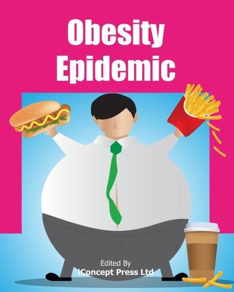 Cover for Iconcept Press · Obesity Epidemic (Taschenbuch) (2014)