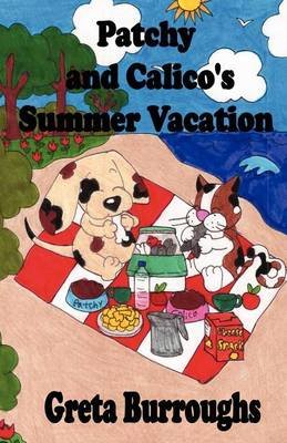 Cover for Greta Burroughs · Patchy and Calico's Summer Vacation: Patchwork Dog and Calico Cat series - Patchwork Dog and Calico Cat (Pocketbok) (2012)