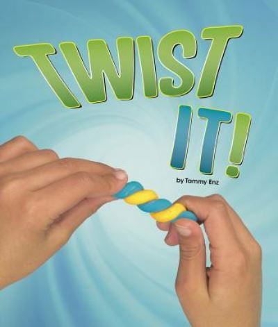 Cover for Tammy Enz · Twist It! (Bok) (2017)