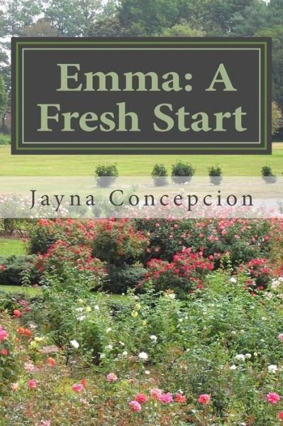 Jayna C Concepcion · Emma: a Fresh Start (Paperback Book) (2014)