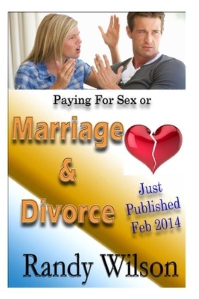 Cover for Randy Wilson · Paying for Sex or Marriage &amp; Divorce (Paperback Book) (2014)