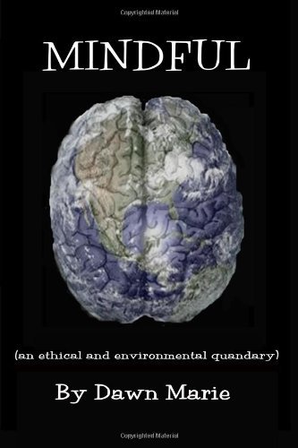 Cover for Dawn Marie · Mindful: (An Ethical and Environmental Quandary) (Taschenbuch) (2014)