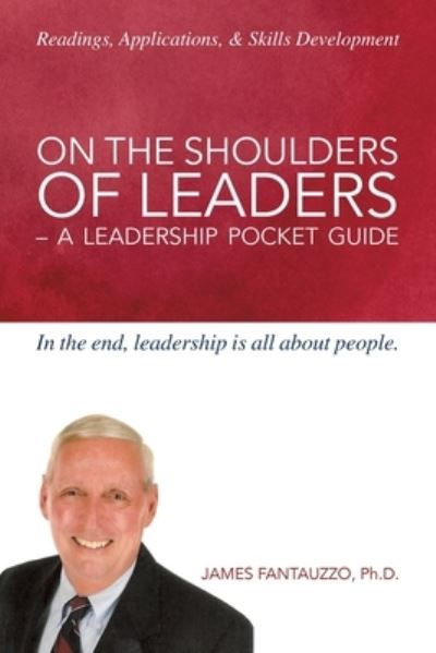 Cover for James Fantauzzo · On The Shoulders of Leaders -A Leadership Pocket Guide (Paperback Book) (2016)