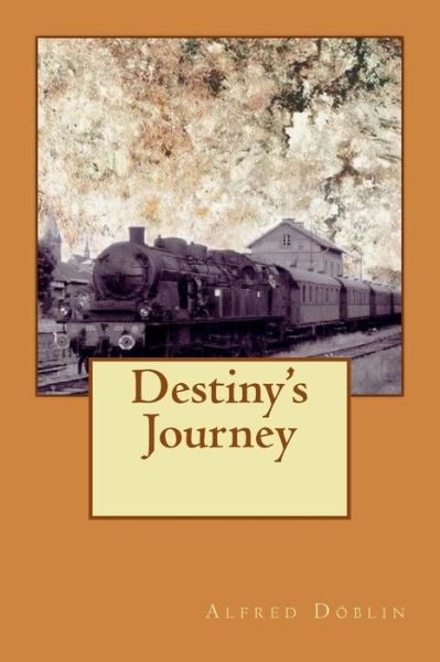 Cover for Alfred Doeblin · Destiny's Journey (Paperback Book) (2014)