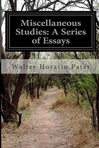 Cover for Walter Horatio Pater · Miscellaneous Studies: a Series of Essays (Pocketbok) (2014)