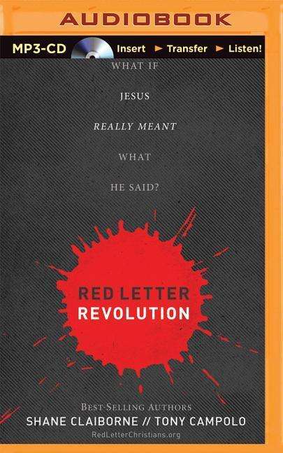 Red Letter Revolution: What if Jesus Really Meant What He Said? - Shane Claiborne - Audio Book - Thomas Nelson on Brilliance Audio - 9781501262968 - July 7, 2015