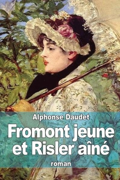 Cover for Alphonse Daudet · Fromont Jeune et Risler Aine (Pocketbok) (2014)