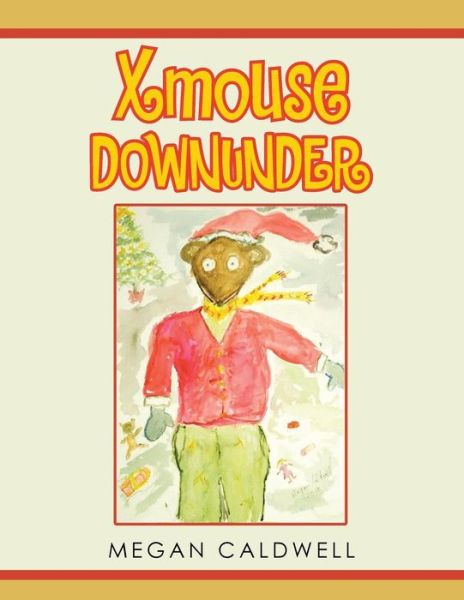 Cover for Megan Caldwell · Xmouse Downunder (Taschenbuch) (2018)