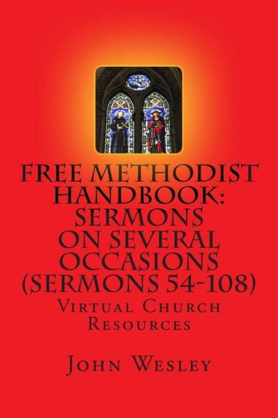 Cover for Rev John Wesley · Free Methodist Handbook: Sermons on Several Occasions (Sermons 54-108): Virtual Church Resources (Taschenbuch) (2014)