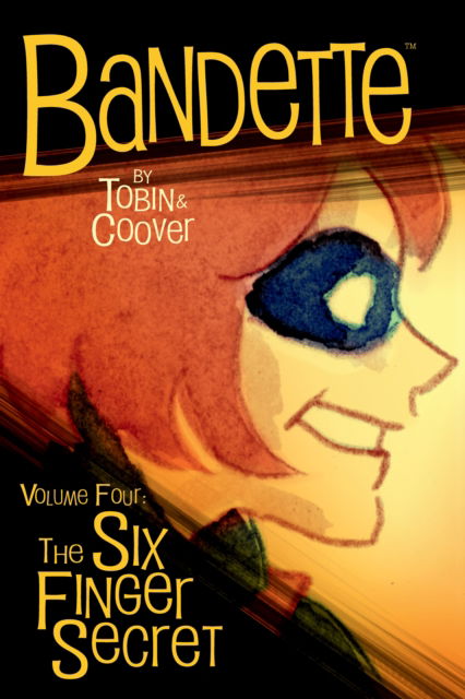 Cover for Paul Tobin · Bandette Volume 4: The Six Finger Secret (Paperback Book) (2025)