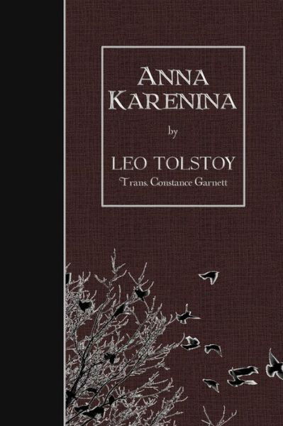 Anna Karenina - Leo Nikolayevich Tolstoy - Bücher - Createspace - 9781507765968 - 29. Januar 2015