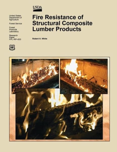 Cover for United States Department of Agriculture · Fire Resistance of Structural Composite Lumber Products (Paperback Book) (2015)
