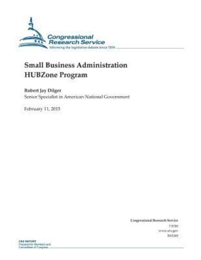 Cover for Congressional Research Service · Small Business Administration Hubzone Program (Taschenbuch) (2015)