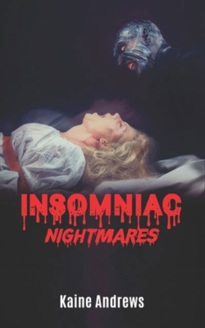 Cover for Kaine Andrews · Insomniac Nightmares (Pocketbok) (2020)