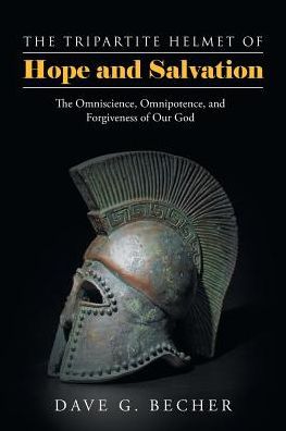 Cover for Dave G Becher · The Tripartite Helmet of Hope and Salvation (Paperback Book) (2016)