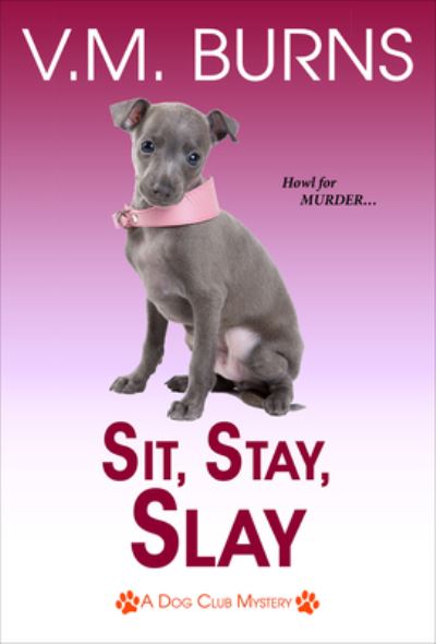 Cover for V M Burns · Sit, Stay, Slay (Paperback Book) (2020)