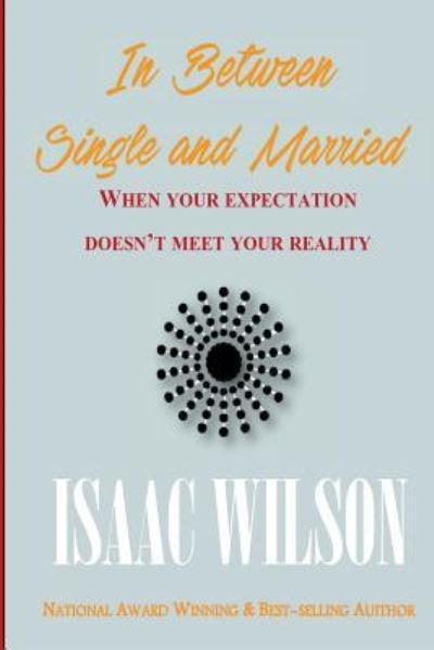 Cover for Isaac Wilson · In Between Single and Married (Pocketbok) (2016)