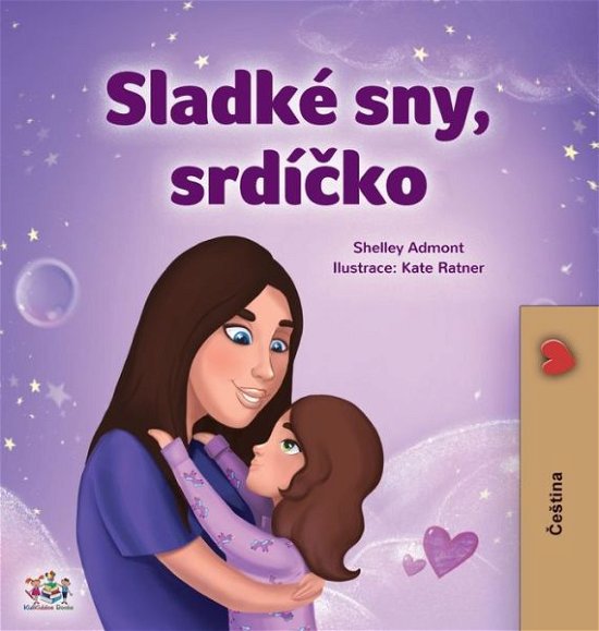 Cover for Shelley Admont · Sweet Dreams, My Love (Czech Children's Book) (Hardcover Book) (2021)