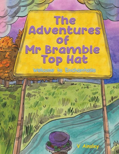 Cover for V Ainsley · The Adventures of Mr Bramble Top Hat: Welcome to Enchantasia (Paperback Book) (2020)