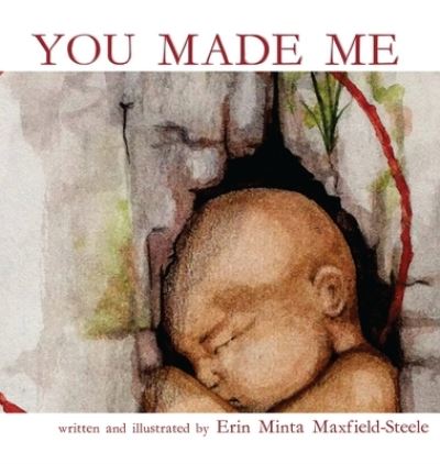 Cover for Erin Minta Maxfield-Steele · You Made Me (Hardcover Book) (2020)