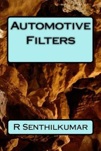 Cover for R Senthilkumar · Automotive Filters (Pocketbok) (2016)