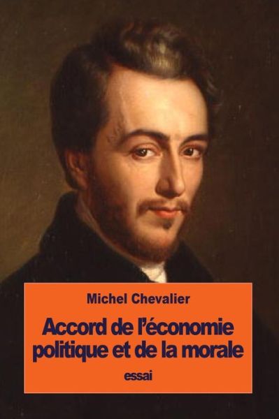 Cover for Michel Chevalier · Accord de l'economie politique et de la morale (Paperback Book) (2016)