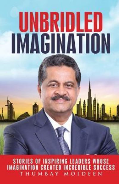 Cover for Thumbay Moideen · Unbridled Imagination (Paperback Book) (2016)