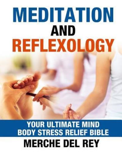 Cover for Mercedes Del Rey · Meditation and Reflexology Bible (Paperback Book) (2016)