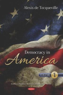 Cover for Alexis de Tocqueville · Democracy in America: Volume 1 (Innbunden bok) (2019)