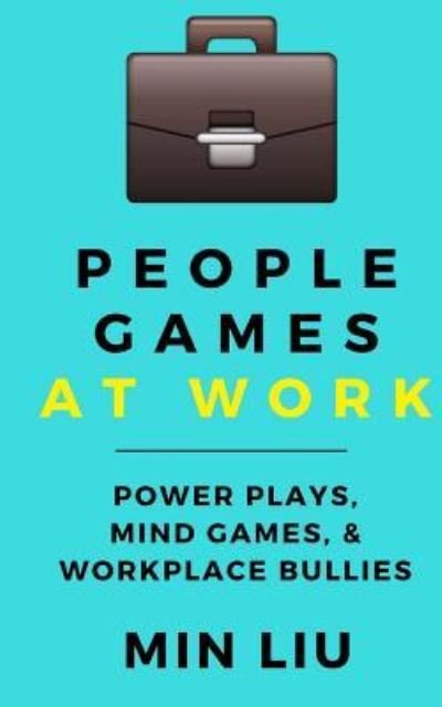 Cover for Min Liu · People Games at Work (Pocketbok) (2016)