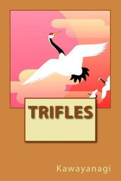 Cover for Kawayanagi · Trifles (Paperback Book) (2016)