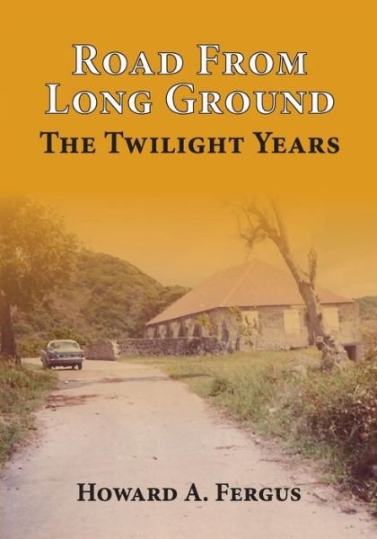 Cover for Howard A Fergus · Road from Long Ground (Paperback Book) (2016)