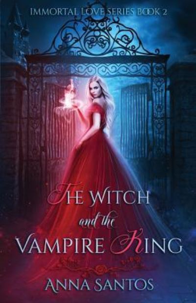 Cover for Anna Santos · The Witch and the Vampire King (Paperback Book) (2016)