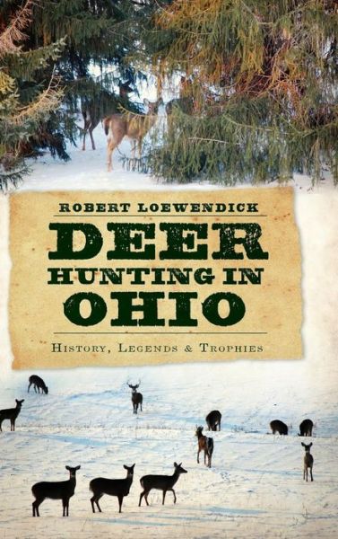 Cover for Robert Loewendick · Deer Hunting in Ohio (Hardcover Book) (2010)