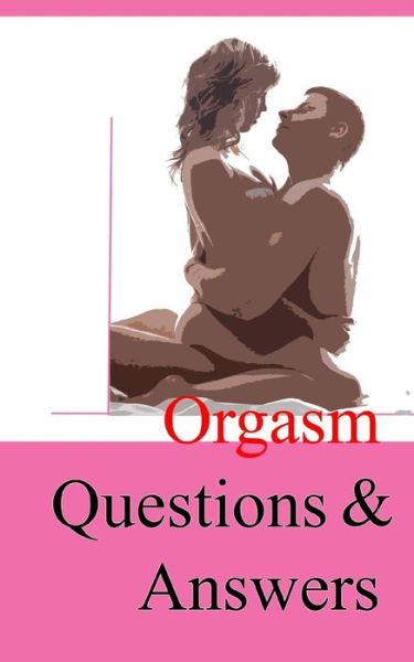 Cover for Lazaros' Blank Books · Orgasm Questions &amp; Answers (Paperback Book) (2016)