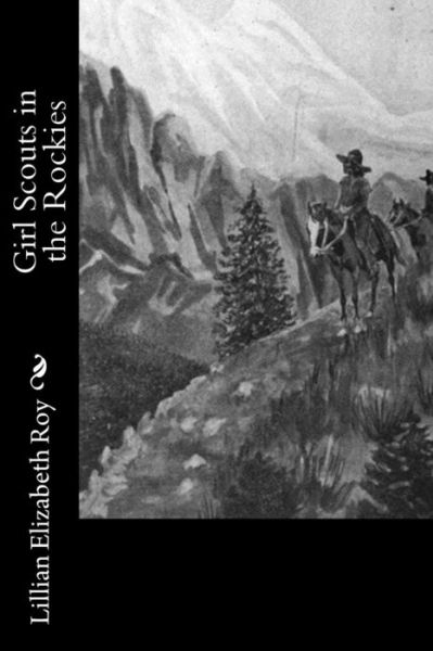 Cover for Lillian Elizabeth Roy · Girl Scouts in the Rockies (Paperback Book) (2016)