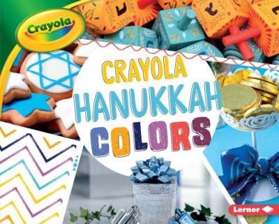 Cover for Robin Nelson · Crayola ® Hanukkah Colors (Hardcover Book) (2018)