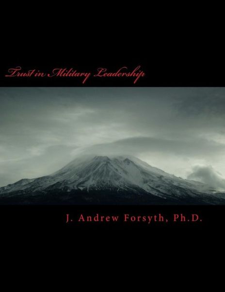 Cover for J Andrew Forsyth Ph D · Trust in Military Leadership (Paperback Book) (2016)