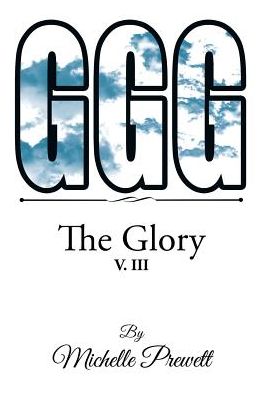 Cover for Michelle Prewett · Ggg: The Glory (Paperback Book) (2018)