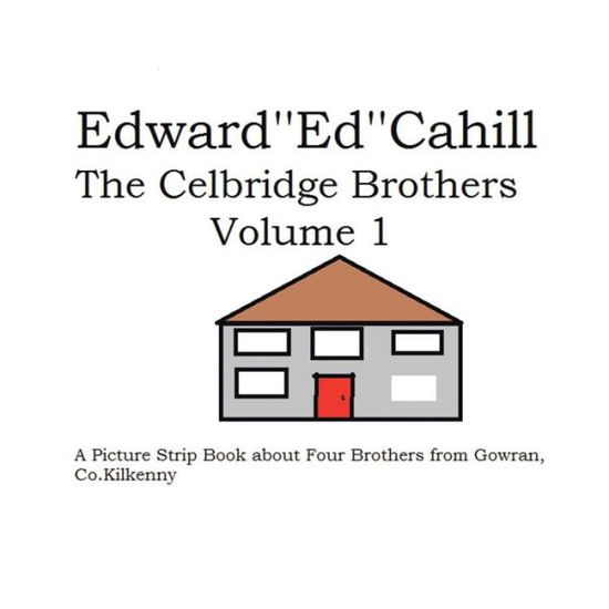 Cover for Edward Cahill · The Celbridge Brothers (Paperback Book) (2018)