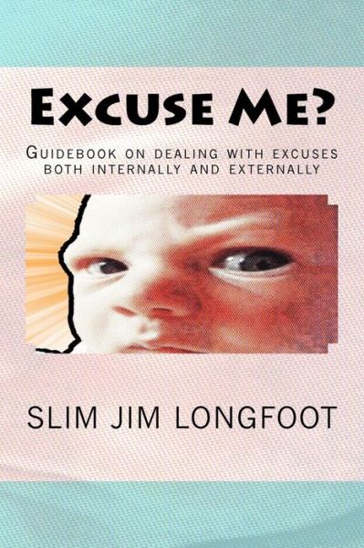 Cover for Slim Jim Longfoot · Excuse Me? (Paperback Book) (2017)