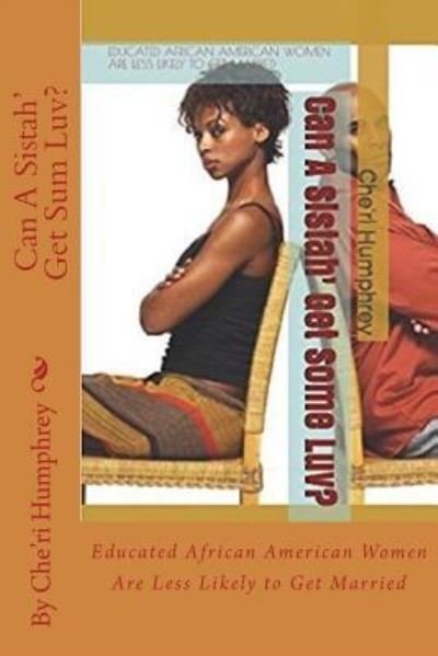 Cover for Che'ri Humphrey · Can a Sistah' Get Sum Luv? (Pocketbok) (2017)