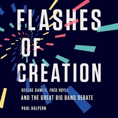 Cover for Paul Halpern · Flashes of Creation Lib/E (CD) (2021)